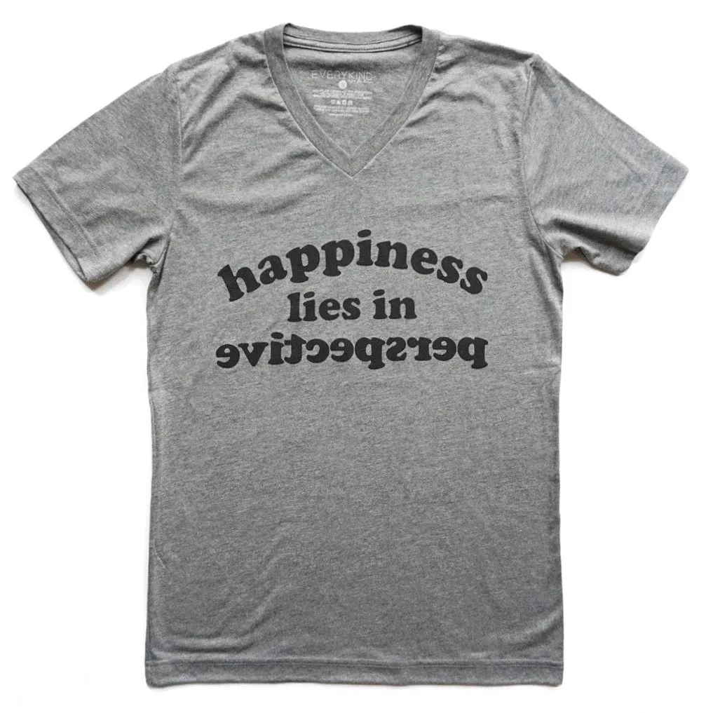 HAPPINESS LIES IN PERSPECTIVE T-SHIRT